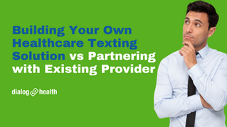 Healthcare Texting Solutions: Building vs Buying Featured Image