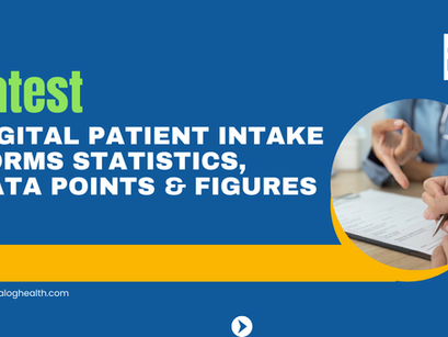 Latest Digital Patient Intake Forms Statistics, Data Points & Figures Featured Image