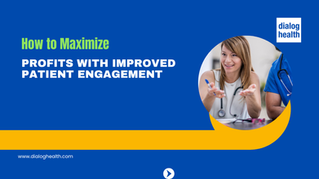 How to Maximize Profits with Improved Patient Engagement Featured Image