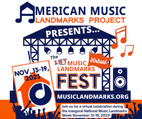Introducing inaugural National Music Landmarks Week and Music Landmarks Fest November 13-19, 2023!
