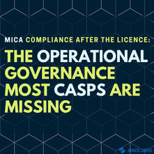 Text on a geometric dark background reads: MICA COMPLIANCE AFTER THE LICENCE: THE OPERATIONAL GOVERNANCE MOST CASPS ARE MISSING. Logo: asdLabs.