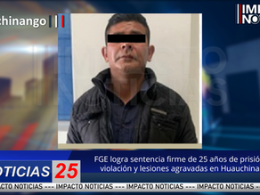 FGE logra sentencia firme de 25 años de prisión por violación y lesiones agravadas en #Huauchinango