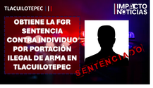 Obtiene la FGR sentencia contra individuo por portación ilegal de arma en Tlacuilotepec