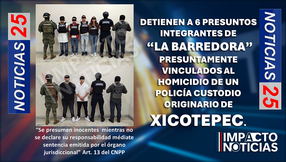 Detienen a 6 presuntos integrantes de “La Barredora” presuntamente vinculados al homicidio de un policía custodio originario de Xicotepec.