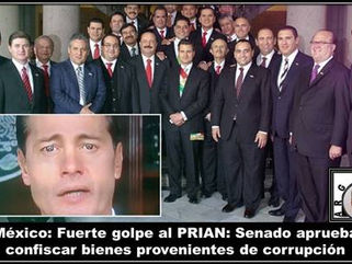 México: Fuerte golpe al PRIAN: Senado aprueba confiscar bienes provenientes de