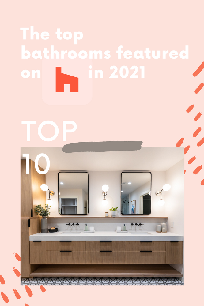 featured on houzz one of the top 10 bathrooms so far in 2021!