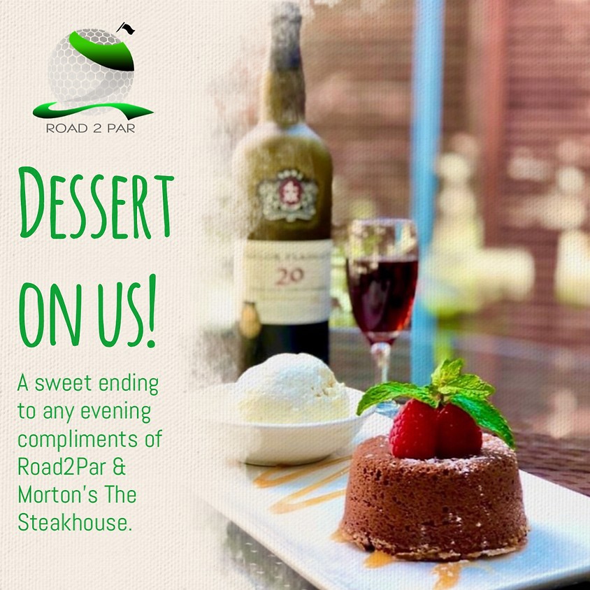 DESSERT ON US!