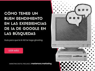 Guía rápida para tener un buen rendimiento en las experiencias de IA de Google en la Búsqueda