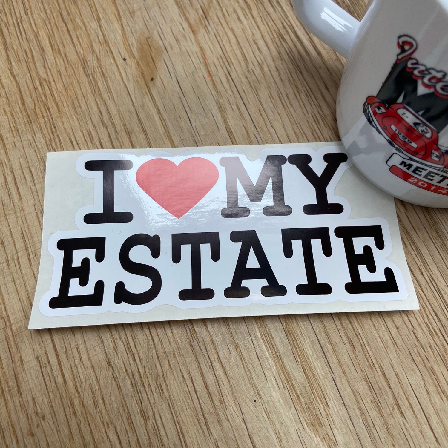 I Love My Estate Sticker