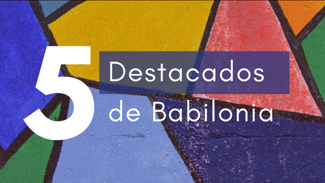 Los destacados de Babilonia