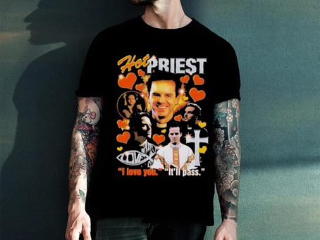 Hot Priest I Love You It’ll Pass Shirt