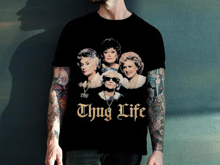Official The Golden Girls Thug Life Shirt
