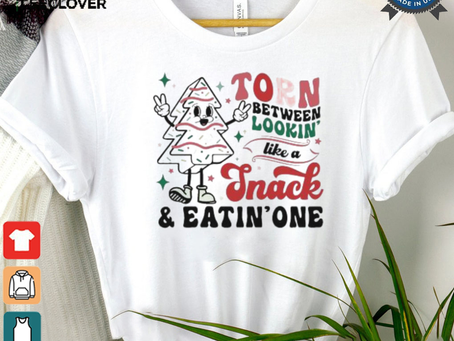 Torn Between Lookin Like A Snack And Eating One T shirt