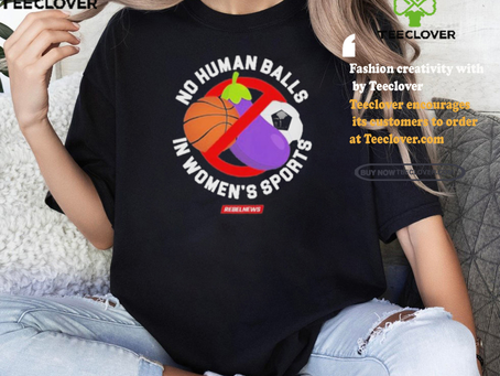 Official Rebel news no human balls in women’s sports T shirt