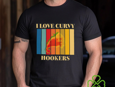 I Love Curvy Hookers Shirt
