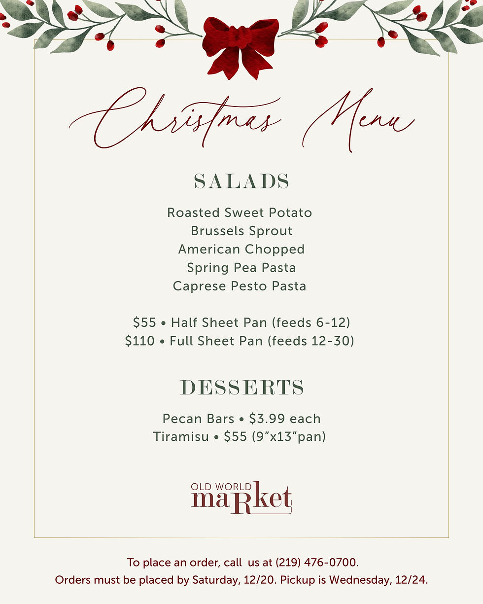 Christmas menu with salads and desserts by Old World Market. Decorative greenery and a red bow. Ordering info and prices included.