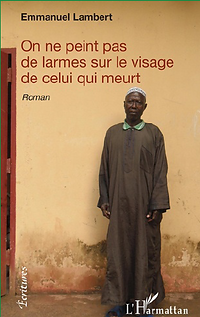 couverture - On ne peint pas de larmes sur le visage de celui qui meurt -L'Harmattan.png