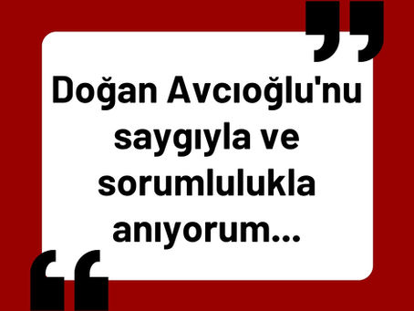 Ülkemiz ve emekçi halkımız yine Yön’ünü aramakta, yaşadığı kökleşmiş büyük sorunlar karşısında kökten çözümlerin gerekliliğine inanmaktadır... Özellikle gençler arasında “Kemalizm’e genel, Avcıoğlu’na özel” ilgi artışını, ülkemizin ve emekçi halkımızın Yön arayışıyla birlikte değerlendirmek olanaklıdır.