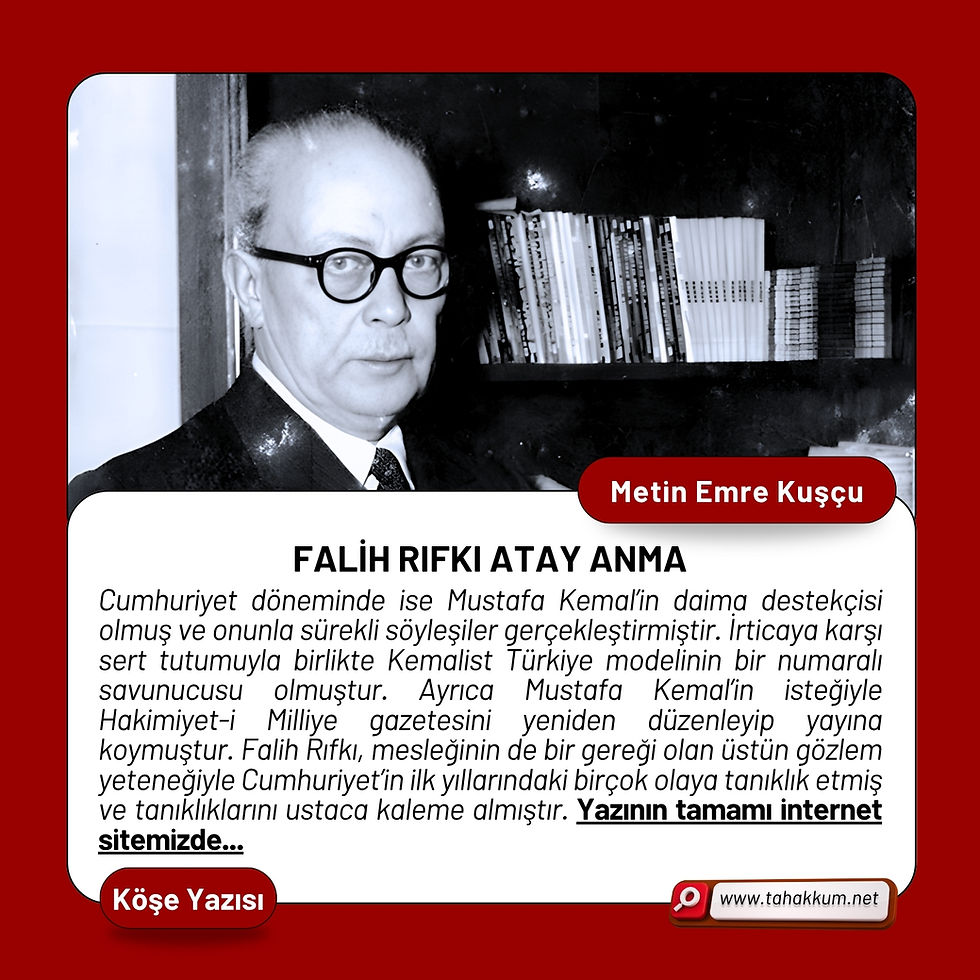 1894 yılında İstanbul’da varsıl bir aileni n çocuğu olarak dünyaya gelen Falih Rıfkı, döneminin Batıcılık ve Türkçülük düşünce akımlarından etkilendi. İlk yazılarını Servet-i Fünûn’da yazmıştır. Cumhuriyet döneminde ise Mustafa Kemal’in daima destekçisi olmuş ve onunla sürekli söyleşiler gerçekleştirmiştir. 1894 yılında İstanbul’da varsıl bir aileni n çocuğu olarak dünyaya gelen Falih Rıfkı, döneminin Batıcılık ve Türkçülük düşünce akımlarından etkilendi. İlk yazılarını Servet-i Fünûn’da yazmıştır. Cumhuriyet döneminde ise Mustafa Kemal’in daima destekçisi olmuş ve onunla sürekli söyleşiler gerçekleştirmiştir.