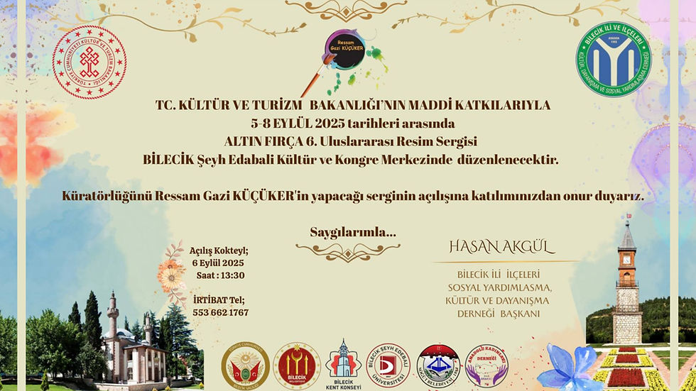 ALTIN FIRÇA 6. Uluslararası Resim Sergisi BİLECİK'te!