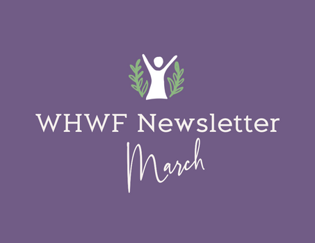 WHWF March Newsletter