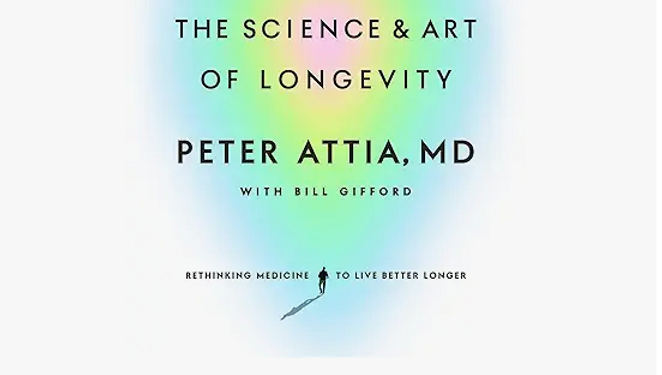 Outlive by Peter Attia, MD, Bill Gifford, et al