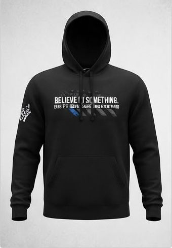 Hoodie with "Believe in something" design