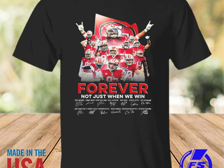 Rainbowtclothingllc - San Francisco 49ers forever not just when we win signatures 2023 shirt