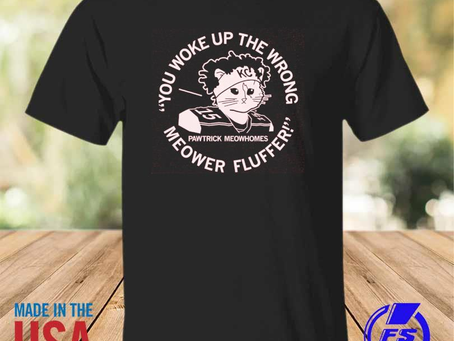 Rainbowtclothingllc - Funny pawtrick meowhomes meower fluffer shirt