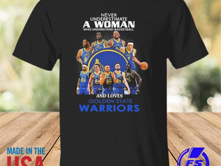 Rainbowtclothingllc - Never underestimate a woman who understands basketball and loves golden state