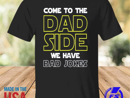 Rainbowtclothingllc - Come to the dad side we have bad jokes shirt
