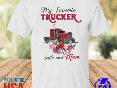 Rainbowtclothingllc - My favorite trucker calls me mom 2023 shirt