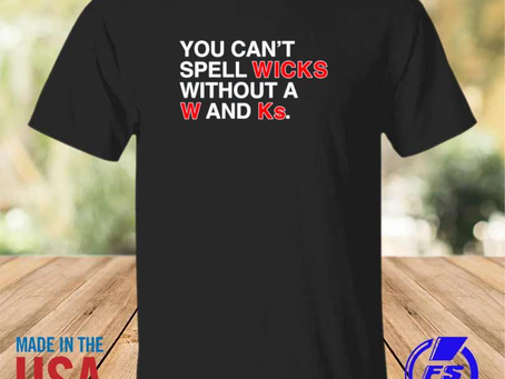 Rainbowtclothingllc - Official obvious Shirts You Can’t Spell Wicks Without A W And Ks Shirt