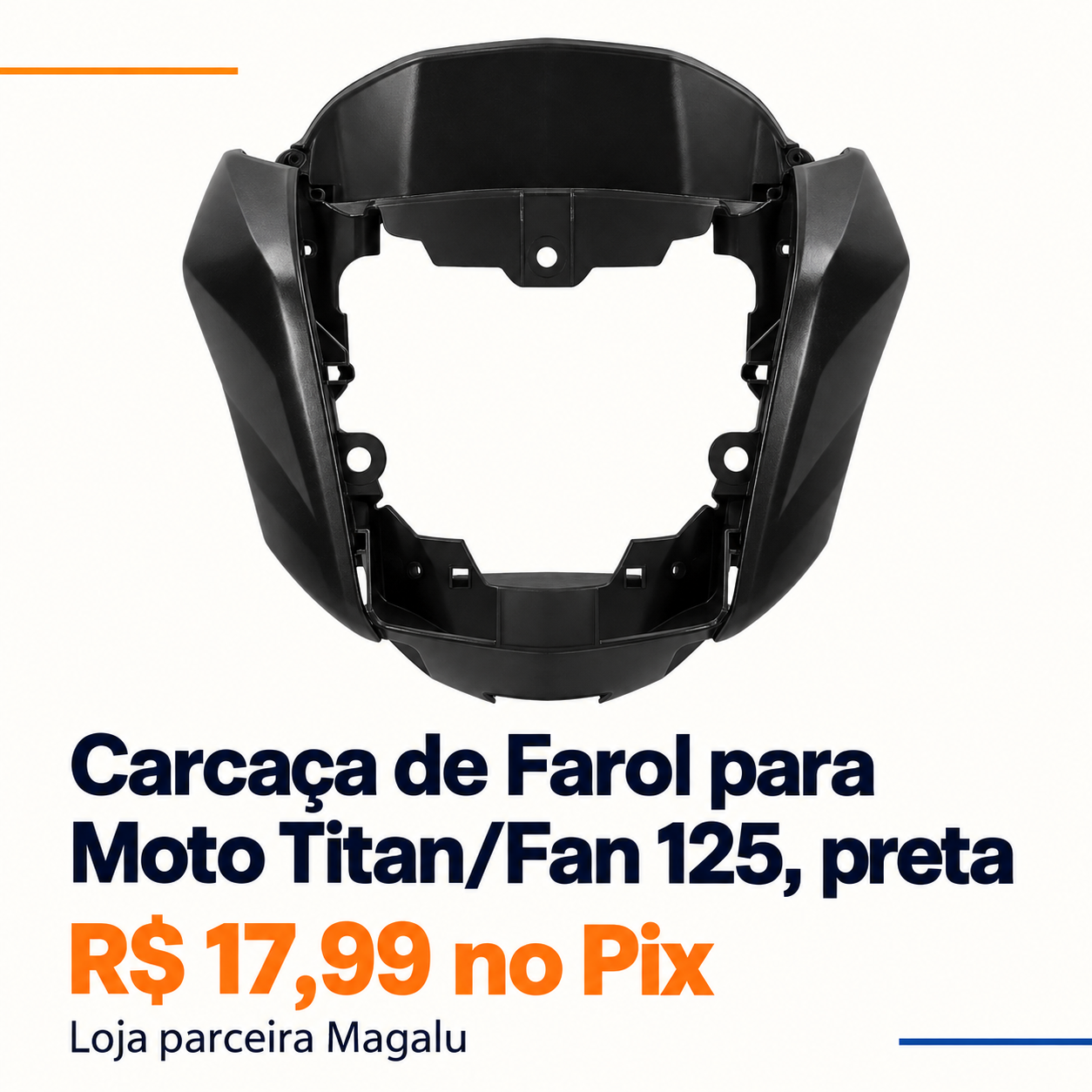Carcaça de Farol para Moto Titan/Fan 125, preta, R$ 17,99 no Pix