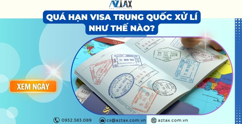 Quá Hạn Visa Trung Quốc: Cách Xử Lý và Những Điều Cần Lưu Ý