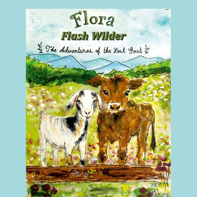Flora Flash Wilder and the Adventures of the Lost Goat