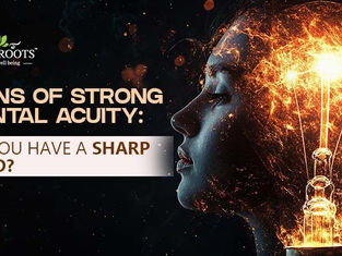 Signs of Strong Mental Acuity: Do You Have a Sharp Mind?
