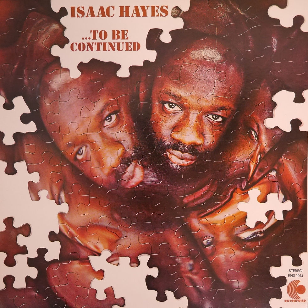 ISAAC HAYES / To Be Continued