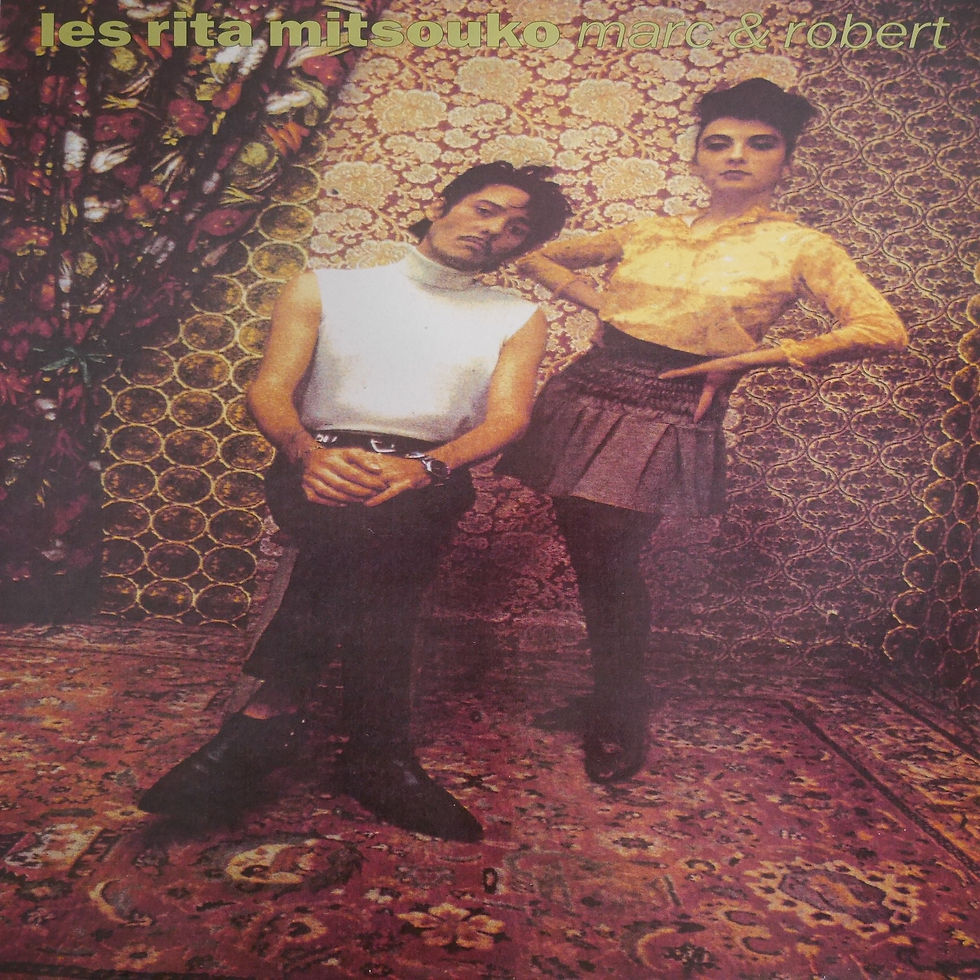 Les Rita Mitsouko / Marc & Robert