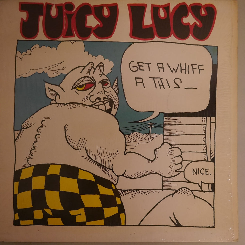 Juicy Lucy / Get A Whiff A This