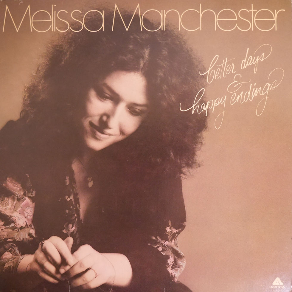 MELISSA MANCHESTER / BETTER DAYS & HAPPY ENDING