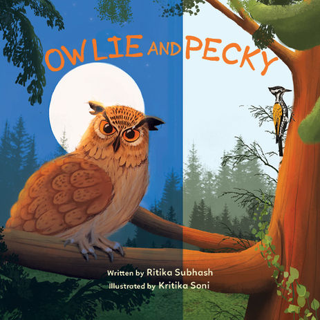 'Owlie and Pecky' written by Ritika Subhash and illustrated by Kritika Soni