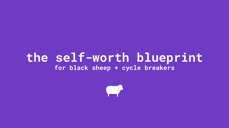 the self worth blueprint for black sheep and cycle breakers