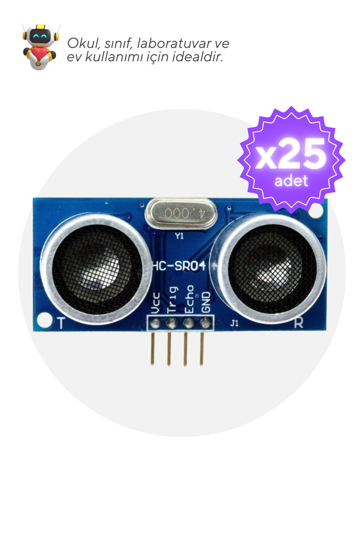 25 li HC-SR Ultrasonik Mesafe Sensoru MEB Uyumlu