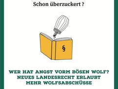 Wer hat Angst vorm bösen Wolf? – neues Landesrecht erlaubt mehr Wolfsabschüsse