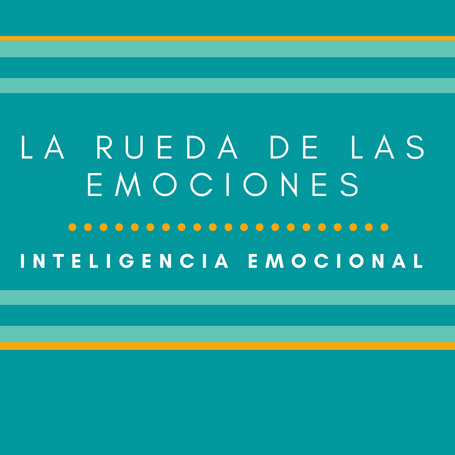 La Rueda de las Emociones de Plutchik