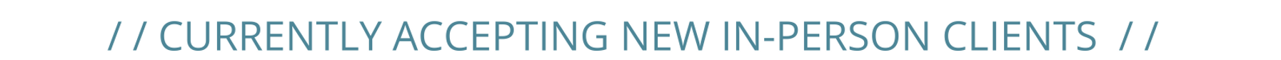 CURRENTLY ACCEPTING NEW IN-PERSON AND TELEHEALTH CLIENTS IN TEXAS (13).png