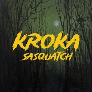 Sasquatch - Single, Kroka