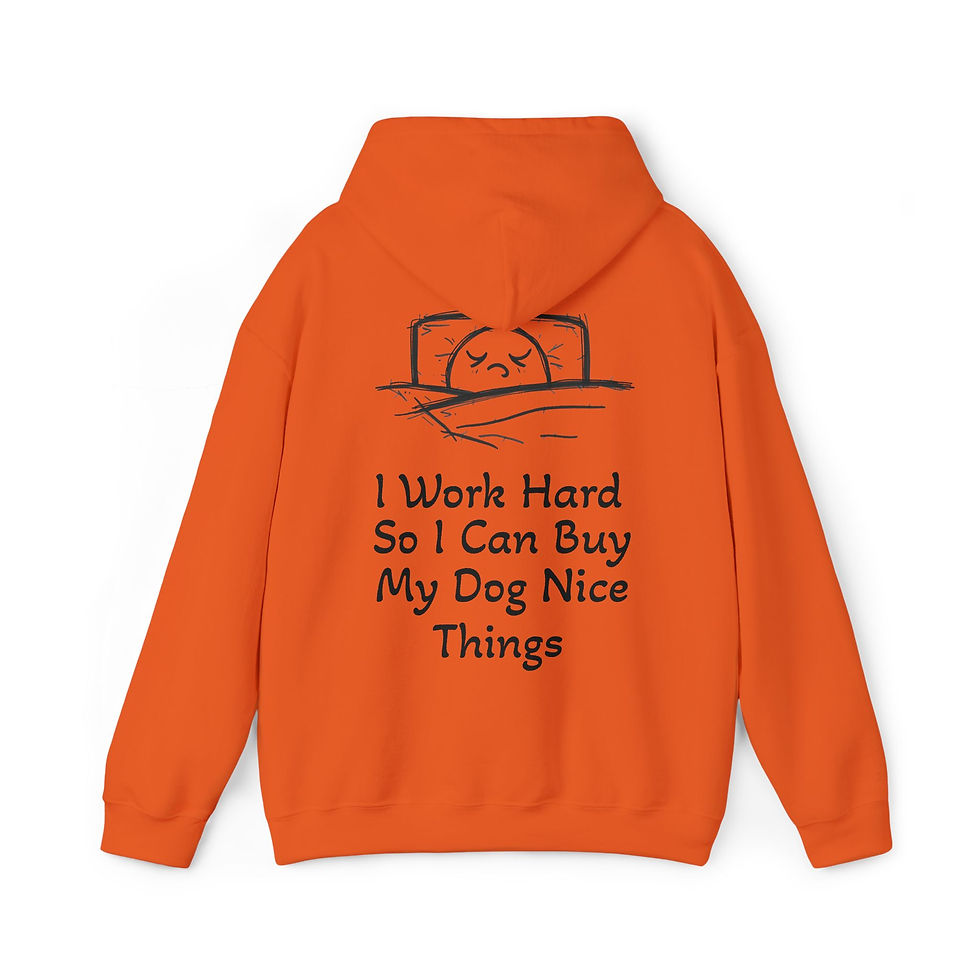 Thumbnail: I Work Hard So I Can Buy My Dog Nice Things Hoodie | Dog Lover Sweatshirt