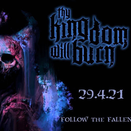 #VAGABONDZNEWS: Thy Kingdom Will Burn's New Single Available on April 29 